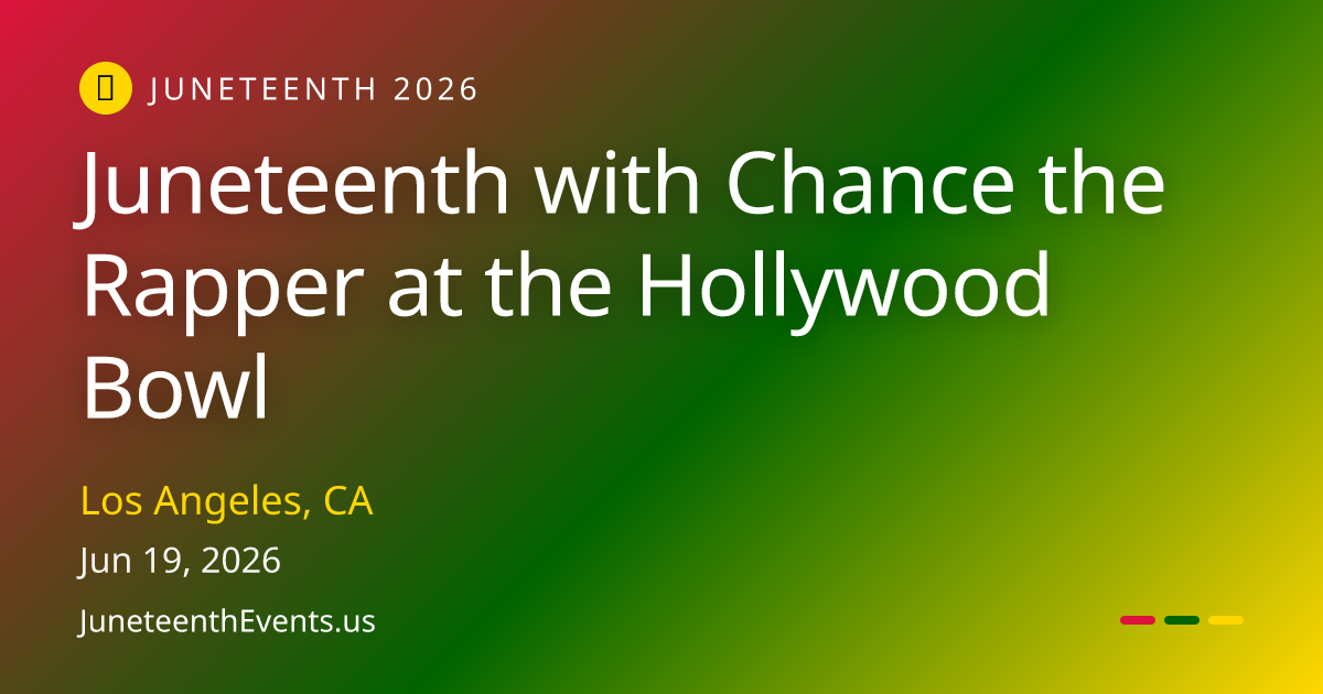Juneteenth with Chance the Rapper at the Hollywood Bowl