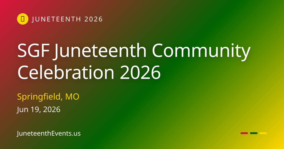 SGF Juneteenth Community Celebration 2026 — Springfield, MO