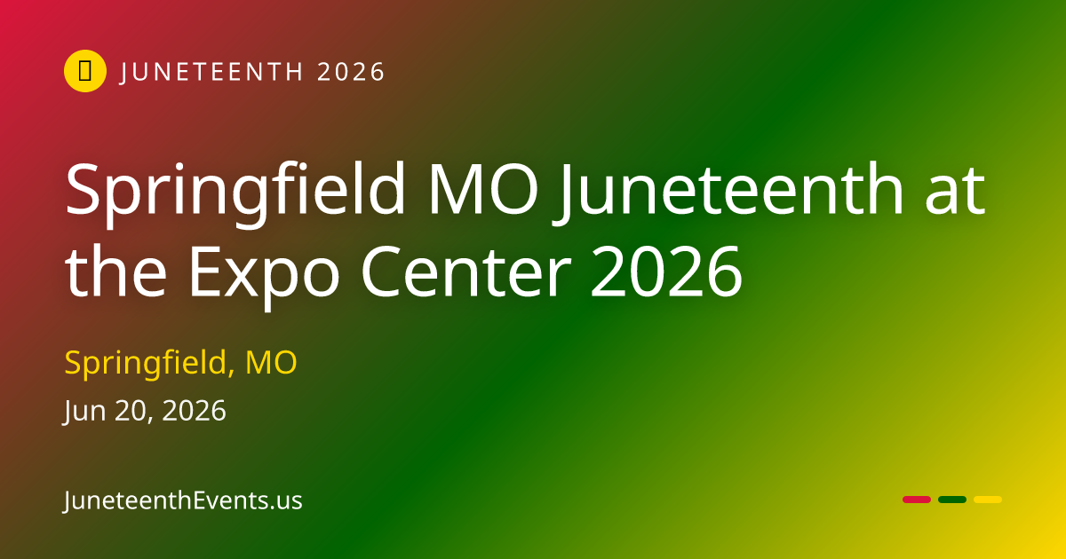 Springfield MO Juneteenth at the Expo Center 2026