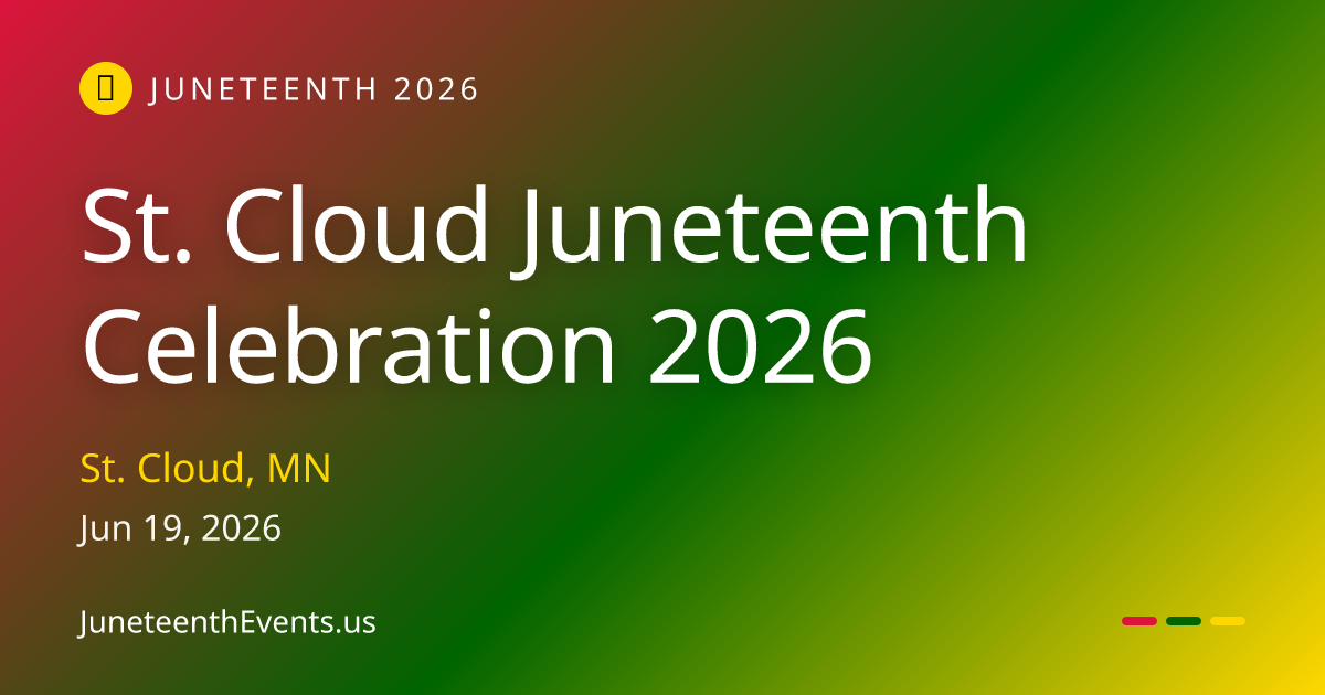 St. Cloud Juneteenth Celebration 2026 — St. Cloud, MN