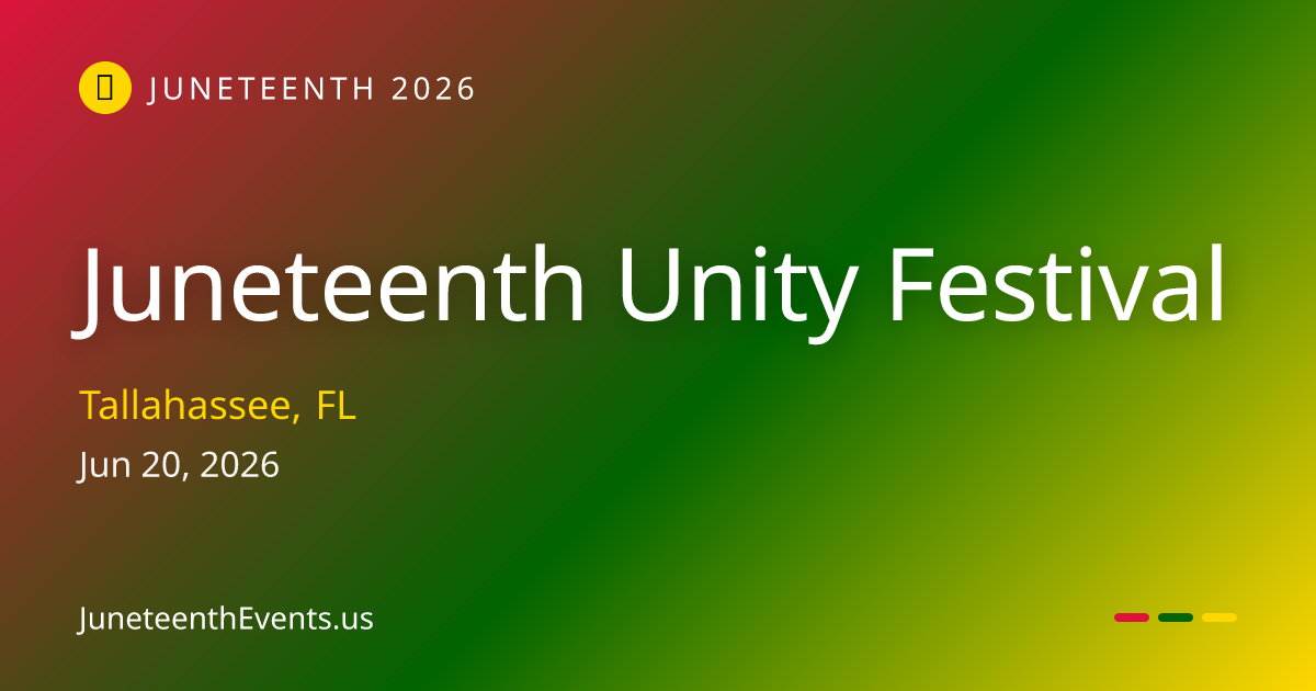Juneteenth Unity Festival — Tallahassee, FL